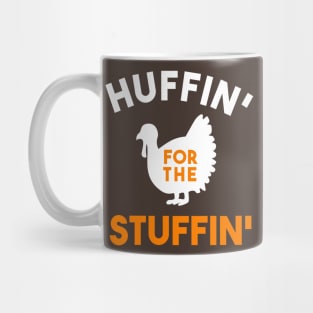 Huffin For The Stuffin Mug